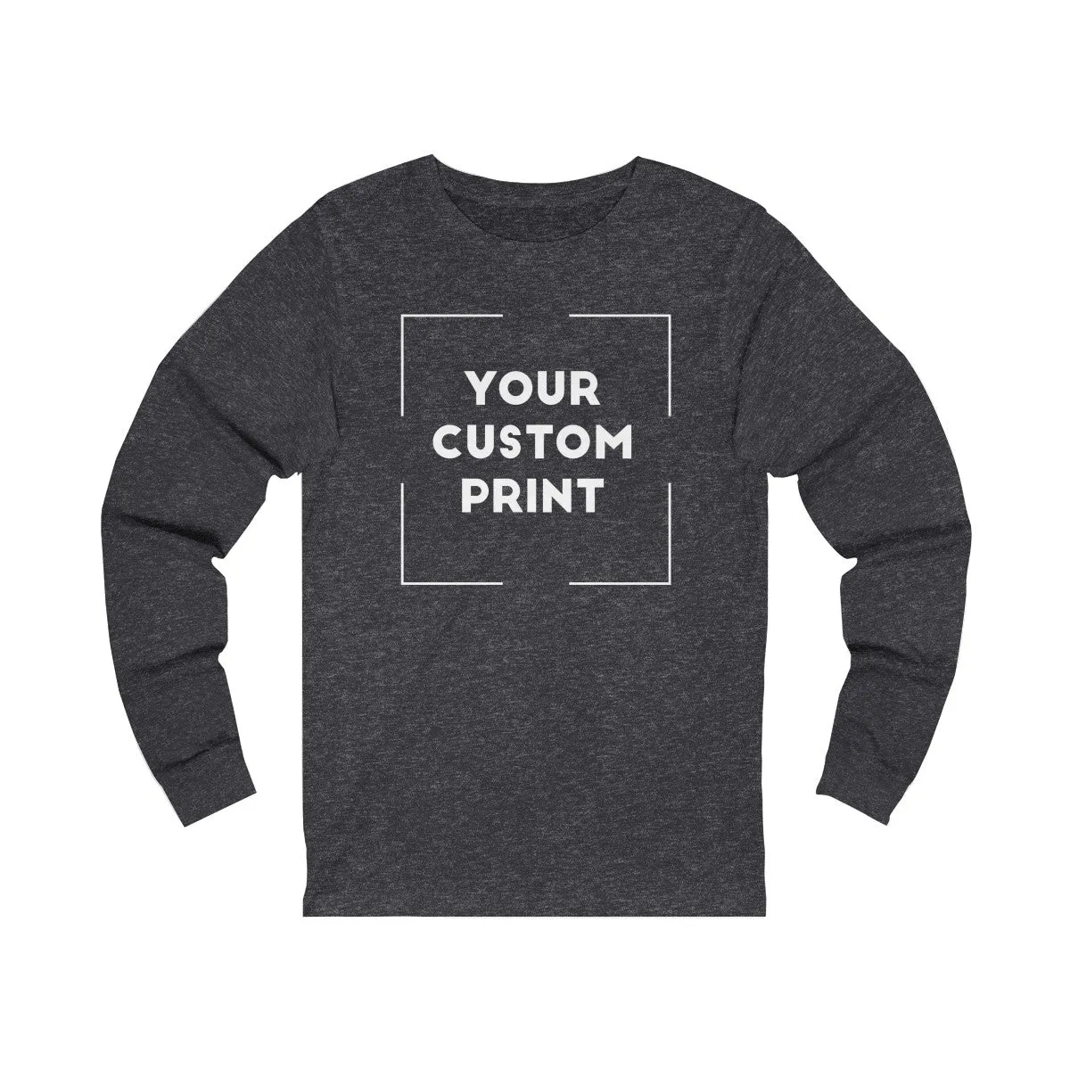 Custom Print Unisex | Long Sleeves