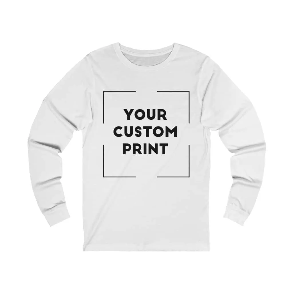 Custom Print Unisex | Long Sleeves