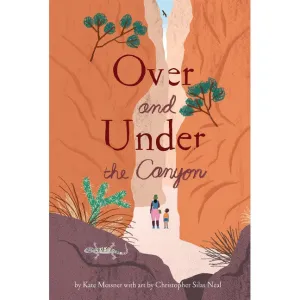 Over and Under the Canyon